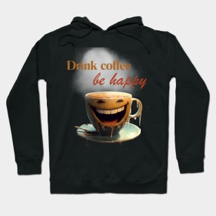 Drink Coffee, Be Happy Funny Barista Hoodie